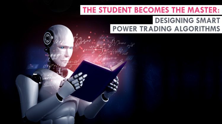 The student becomes the master: Designing smart power trading algorithms