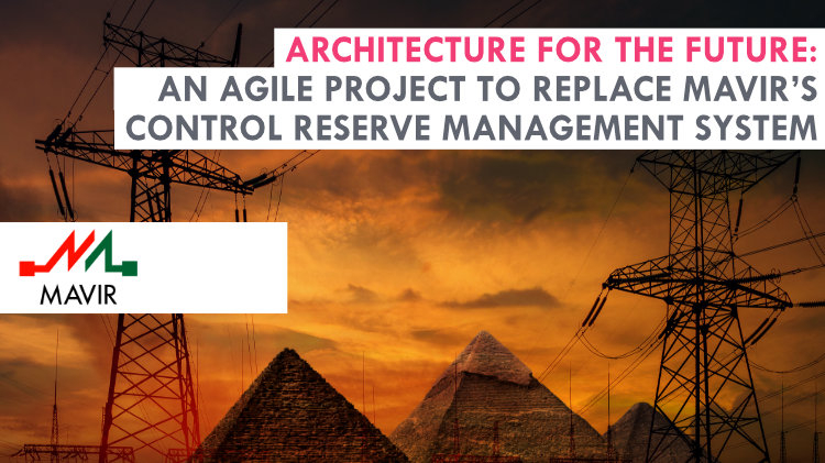 Architecture for the future: An agile project to deliver MAVIR’s new control reserve management system