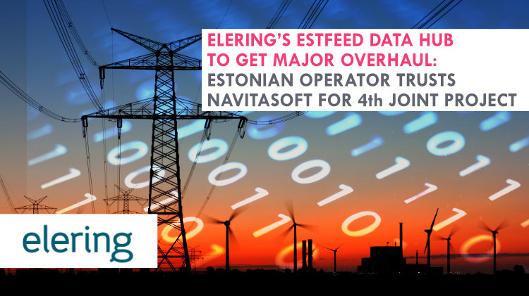 Elering’s Estfeed data hub to receive major overhaul: Estonian power & gas operator contracts Navitasoft for fourth joint project