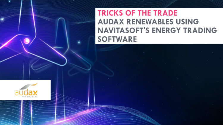 Tricks of the trade: Audax Renewables using Navitasoft's Energy Trading Software