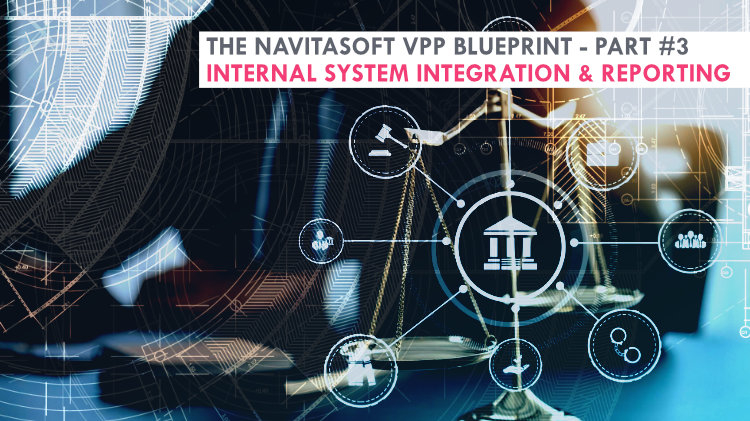 The Navitasoft VPP blueprint - Part #3, internal system integration and reporting 